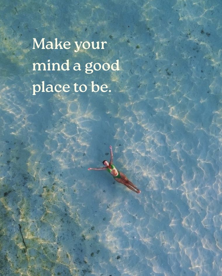 Make your mind a good place to be